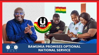 I will make National Service optional if elected President  Bawumia [upl. by Blondell]