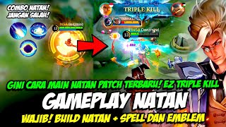 CARA MAIN NATAN PATCH TERBARU ❗ BUILD NATAN TERSAKIT ❗ TUTORIAL NATAN amp GAMEPLAY NATAN MOBILE LEGEND [upl. by Osnola]