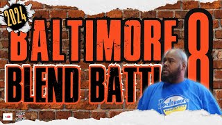 Baltimore Blend Battle 8 [upl. by Abigail]