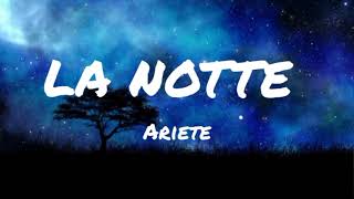 La Notte  Ariete LyricsTesto [upl. by Leviralc669]