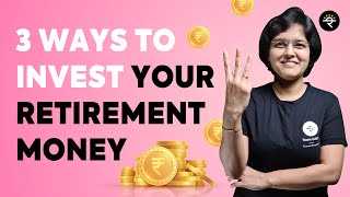 3 Ways to Invest Your Retirement Money  CA Rachana Ranade [upl. by Ellenehc974]