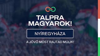 Nyíregyháza Talpra Magyarok [upl. by Innor]