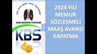 Maaş Avans Kapatma 2024  Memur  4b Sözleşmeli Personel [upl. by Marylin873]