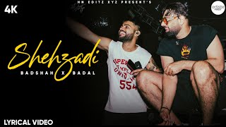 Shehzadi  Badshah X Badal Lyrics Video  O Shehzadi Tu Bilkul Vaisi Hai  New Song 2024 [upl. by Ginnifer]