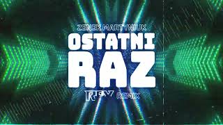 Zenek Martyniuk  Ostatni Raz RFX REMIX 2024 [upl. by La]