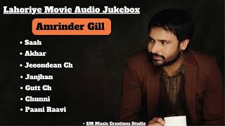 Lahoriye  Amrinder Gill  Akhar Amrinder Gill  Amrinder Gill New Song  Bir Singh  2023 [upl. by Lalla]