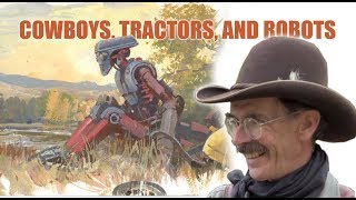 Cowboys Tractors and Robots [upl. by Enelam]