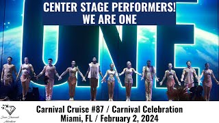 FANTASTIC CENTER STAGE PERFORMERS WE ARE ONE Carnival Celebration February 2 2024 [upl. by Yhtur]