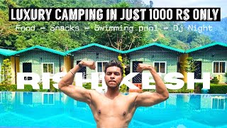 Budget Camping in Rishikesh ₹1000 Only😱  Best Camping Sites of Rishikesh  Sachin Puri [upl. by Tann575]