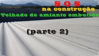 telhado de amianto embutido parte 2 amarração de tijolos nas cabeças [upl. by Weisbrodt]