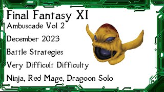 FFXI  Ambuscade Vol Two December 2023 Battle Strategies and Examples [upl. by Palestine]