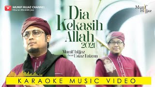 Karaoke HD Dia Kekasih Allah 2021  Munif Hijjaz feat Ust Faizan [upl. by Ezechiel]