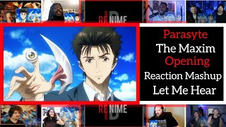 Parasyte The Maxim Opening Let Me HearReaction Mashup [upl. by Mohammad]