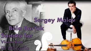 Sergey Malov plays Bartok Solo Violin Sonata III Melodia [upl. by Oflunra]