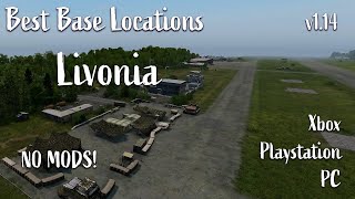 Best Base Locations Livonia DAYZ PS45 Xbox PC No Mods [upl. by Concoff]