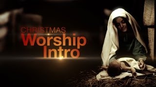 Christmas Nativity Video  Christmas Worship Intro [upl. by Festa]