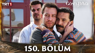 Gönül Dağı 150 Bölüm trt1 [upl. by Nhguaved]