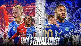 Crystal Palace vs Chelsea Live Watchalong adidevsgurugyaan2610 [upl. by Lunette22]