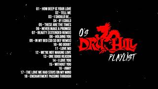 DRU HILL playlist by O  HITS amp DEEP CUTS [upl. by Bullen]