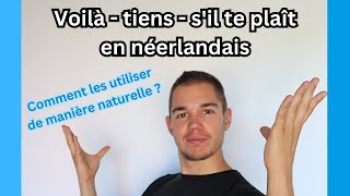 Mots essentiels  Comment dire quotvoilà  tiens  sil te plaîtquot en néerlandais  Leçon de néerlandais [upl. by Redmund]