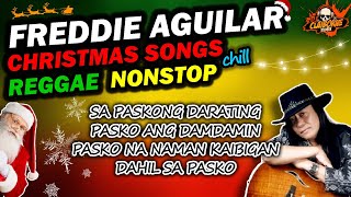 FREDDIE AGUILAR NONSTOP CHRISTMAS SONGS Reggae Version  DJ Claiborne Remix [upl. by Funk326]