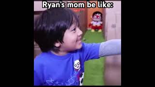 Ryan’s mom be like…… [upl. by Retla]