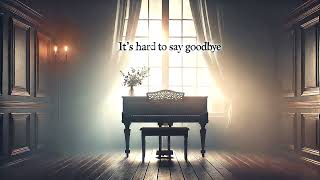 It’s Hard to Say Goodbye 🎹 Sad amp Heartfelt Piano and Orchestral Ballad [upl. by Rebmyt960]