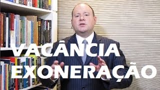 Vacância de Cargo Público  Exoneração [upl. by Attey]