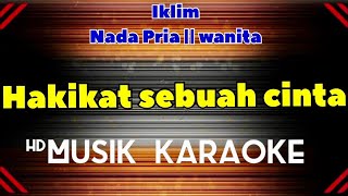 Hakikat Sebuah Cinta  Karaoke [upl. by Ahsiral]