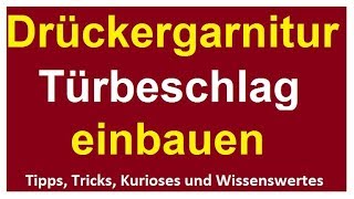 Drückergarnitur Türgriff anbringen Türklinke anbauen montieren Türbeschlag einbauen Montage [upl. by Annauj]