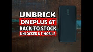 How to Unbrick OnePlus 6T Instal StockFactory Firmware on OnePlus 6T [upl. by Tuchman995]