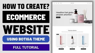 How to Create an eCommerce Website using Free Wordpress Theme Botiga Online Store Tutorial 2024 [upl. by Borer64]