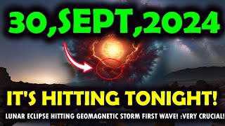 its coming 30 September 2024 Lunar Eclipse Hitting Geomagnetic Storm first wave very Crucial [upl. by Marpet132]