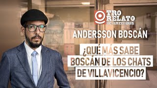 🔴EnVivo  Otro Relato Andersson Boscán ¿Qué más sabe Boscán de los chats de Villavicencio [upl. by Aihsyla]