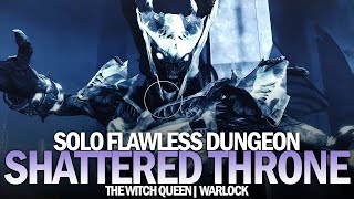 Solo Flawless Shattered Throne Dungeon in The Witch Queen Warlock Destiny 2 [upl. by Absa]