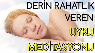 Derin Rahatlık Veren UYKU MEDİTASYONU [upl. by Walton]