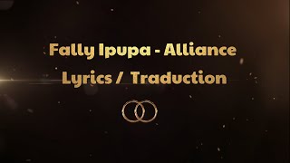 Fally Ipupa  ALLIANCE  Lyrics  Traduction  Création Album  Formule 7  2022 [upl. by Riba]