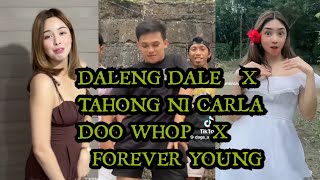 DALENG DALE X TAHONG NI CARLA X DOO WHOP X FOREVER YOUNG  MASH UP [upl. by Shank]