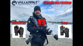 Vallerret Photographers Gloves hands on review of the Tiden vs Markhof V3 [upl. by Nnylodnewg]