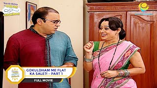 Gokuldham Me Flat Ka Sale  FULL MOVIE  PART 1  Taarak Mehta Ka Ooltah Chashmah  Ep 474 to 477 [upl. by Ralyat]