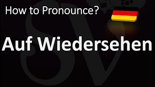 How to Pronounce Auf Wiedersehen  How to Say GOODBYE in GERMAN [upl. by Metabel141]