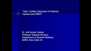 Quality Assurance of Gamma Camera and SPECT PART 01 [upl. by Oberheim]