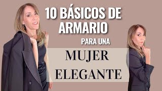 10 BÁSICOS DE ARMARIO QUE DEBES TENER PARA SER UNA MUJER ELEGANTE  Moda y Estilo por July Latorre [upl. by Sanoj]