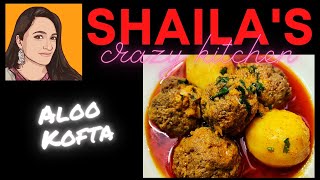 Shailas Crazy Kitchen  Aloo Kofta Curried lamb meatballs in UrduHindi  SCK [upl. by Isej]