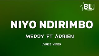 Meddy ft Adrien  Niyo Ndirimbo Lyrics Video [upl. by Arika]