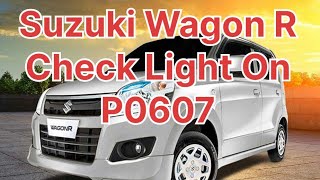 Suzuki Wagon R check light on code p0607 control module performance [upl. by Harpole]