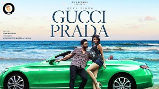 GUCCI PRADA Official Video Gevy Singh  Payal Gupta  Gunch Kairon  G9 Records  KDB [upl. by Novit400]