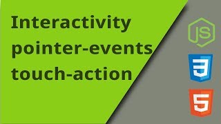 JS Interactivity with CSS pointerevents and touchaction [upl. by Ramses]