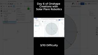 Day 6 of Onshape Creations with Solar Flare Robotics cad onshape ftc [upl. by Doehne]