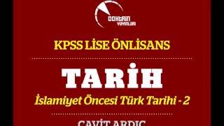 KPSS TARİH 02 İslamiyet Öncesi Türk Tarihi 2  CAVİT ARDIÇ [upl. by Ynelram842]